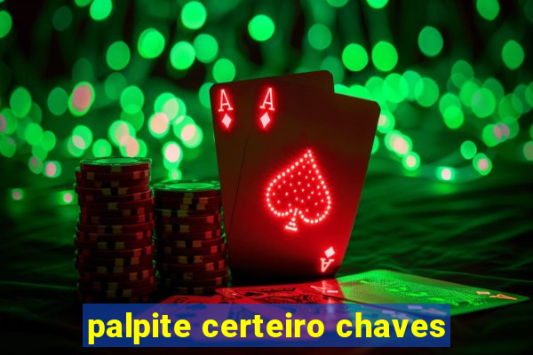 palpite certeiro chaves